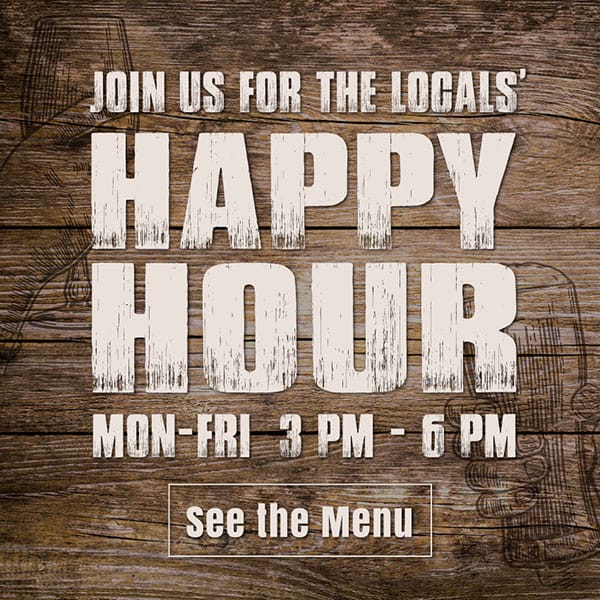 Join us for locals' happy hour.